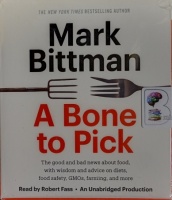 A Bone to Pick written by Mark Bittman performed by Robert Fass on Audio CD (Unabridged)